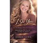 I See You: Remembering Who You Are and Why You Matter (The I See You Series)