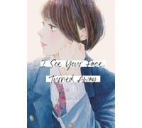 I See Your Face, Turned Away 1 (I SEE YOUR FACE TURNED AWAY GN)