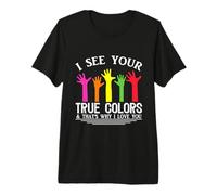 I See Your True Colors That's Why I Love You Autism Premium T-Shirt
