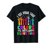 I See Your True Colors & That's Why I Love You Value Graphic T-Shirt