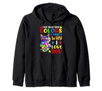 I See Your True Colors & That's Why I Love You Zip Hoodie