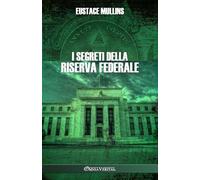 I segreti della Riserva Federale