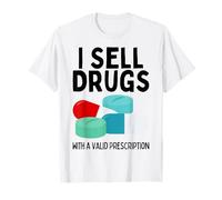 I Sell Drugs for A Living Funny Pharmacy Tech Pharmacist Gag T-Shirt