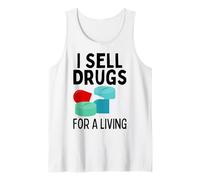 I Sell Drugs for A Living Funny Pharmacy Tech Pharmacist Gag Tank Top