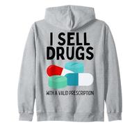 I Sell Drugs For A Living Funny Pharmacy Tech Pharmacist Gag Zip Hoodie