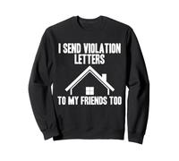 I Send Violation Letters To My Friends Too HOA President Sweatshirt