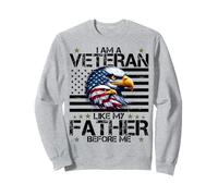 I Served Like My Father Before Me Veteran Pride Sweatshirt