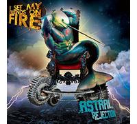 I Set My Friends on Fire - Astral Rejection