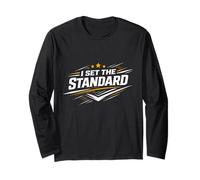 I Set The Standard Personal Excellence Mindset Long Sleeve T-Shirt