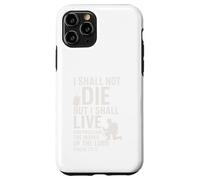 I Shall Not Die But Live Scripture Design Case for iPhone 11 Pro