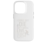 I Shall Not Die But Live Scripture Design Case for iPhone 14 Pro