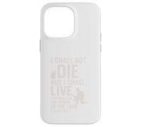 I Shall Not Die But Live Scripture Design Case for iPhone 14 Pro Max