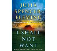 I Shall Not Want: A Clare Fergusson and Russ Van Alstyne Mystery: 6 (Fergusson/Van Alstyne Mysteries)