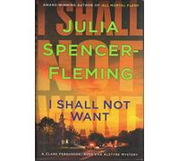 I Shall Not Want (Clare Fergusson and Russ Van Alstyne Mystery)