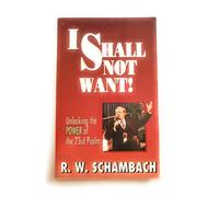 I shall not want: Unlocking the power of the 23rd Psalm