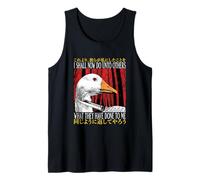 I Shall Now do Unto Others What They Have Done to me Goose Tank Top