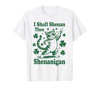 I Shall Shenan Then Shenanigan Cat St Patricks Day Vintage T-Shirt