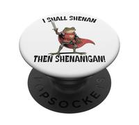 I Shall Shenan Then Shenanigan Cute Quest Frog PopSockets Adhesive PopGrip