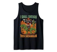 I Shall Shenan Then Shenanigan Tank Top