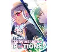 I Shall Survive Using Potions! Volume 10 (Light Novel) (I Shall Survive Using Potions! (Light Novel))