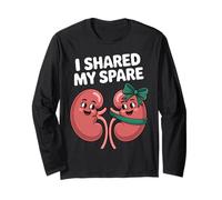 I Shared My Spare Kidney Donor Awareness Kind Humorous Long Sleeve T-Shirt