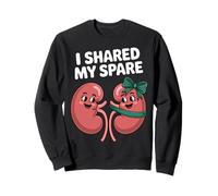 I Shared My Spare Kidney Donor Awareness Kind Humorous Sweatshirt