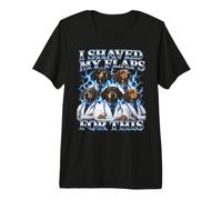 I Shaved My Flaps for This Doctor Dogs Premium T-Shirt