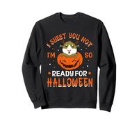 I Sheet You Not I'm So Ready for Halloween Guinea Pig Lover Sweatshirt