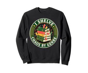 I Shelve Chaos By Genre Sweatshirt