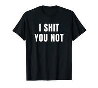 I Shit You Not Funny Curse Word Shirts Fuk Cursing T-Shirt