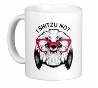 I SHITZU NOT MUG GREAT FOR DOG LOVERS