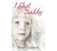 I Shot Daddy: She killed her father to protect her sister
