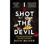 I Shot the Devil: a gripping and heart-stopping thriller from an award-winning author
