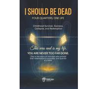I Should Be Dead: Four Quarters, One Life