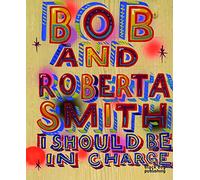 I Should be in Charge: Bob and Roberta Smith