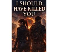 I Should Have Killed You: Part One: 1