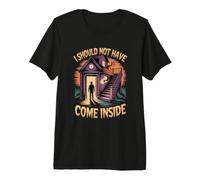 I Should Not Have Come Inside Haunted House Premium T-Shirt