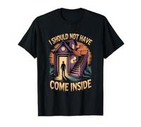 I Should Not Have Come Inside Haunted House Value Graphic T-Shirt