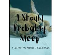 I should probably sleep...120 Pages, 90 GSM Blank Journal