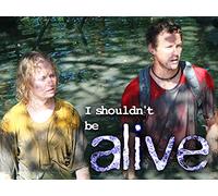 I Shouldn't Be Alive