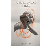 I Shouted My Soul 18 Times