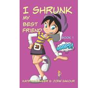 I Shrunk My Best Friend! - Book 1 - Ooops!