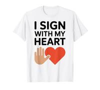 I Sign with My Heart Valentines Day Deaf T-Shirt