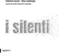 I Silenti: Inspired By Claudio Monteverdi's Madrigals