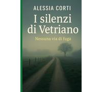 I silenzi di Vetriano: Nessuna via di fuga