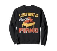 I Simply Want Piano Time Every Single Moment Always Sweatshirt