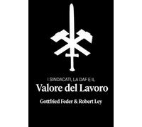 I sindacati, la DAF e il valore del lavoro