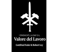 I sindacati, la DAF e il valore del lavoro
