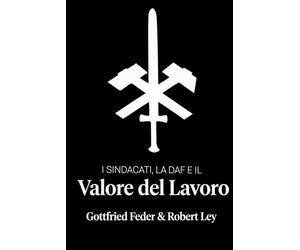 I sindacati, la DAF e il valore del lavoro