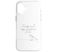 I Sing Because I'm Happy I Sing Because I'm Free Sparrow Case for iPhone 16 Plus
